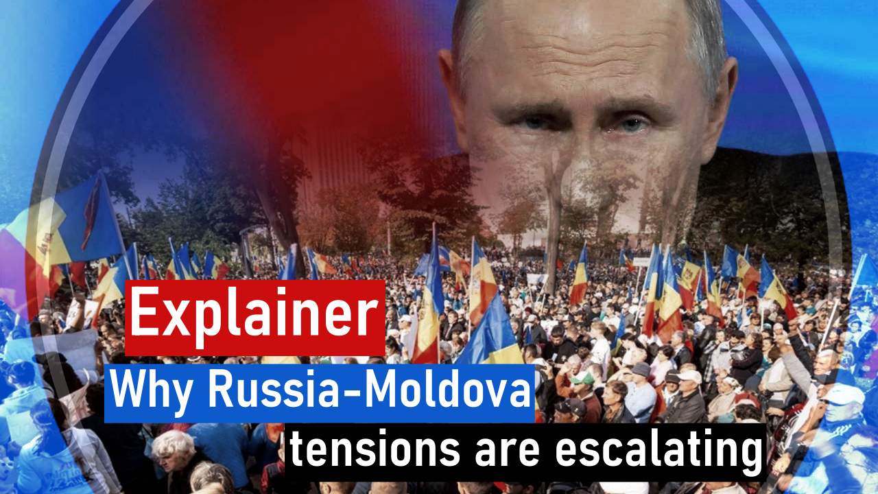 Explainer Why Russia-Moldova tensions are escalating