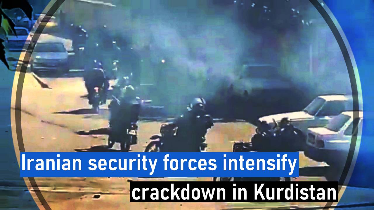 Iranian security forces intensify crackdown in Kurdistan
